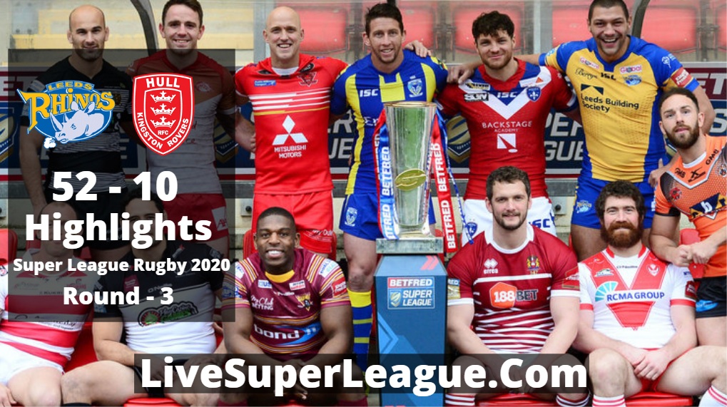 Leeds VS Hull K R Super League Rugby Highlights 2020 Rd3
