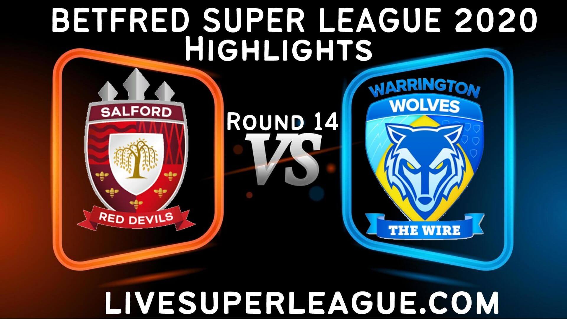 Salford Red Devils vs Warrington Wolves Highlights 2020 Rd 14