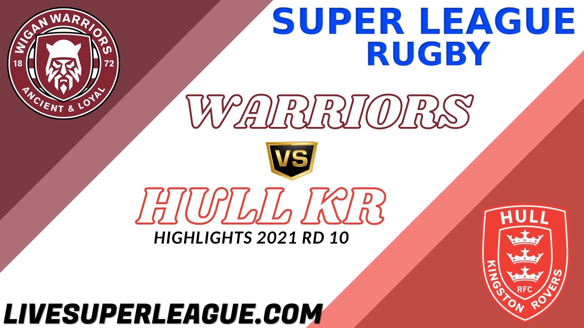 Wigan Warriors Vs Hull Kingston Rovers Highlights 2021