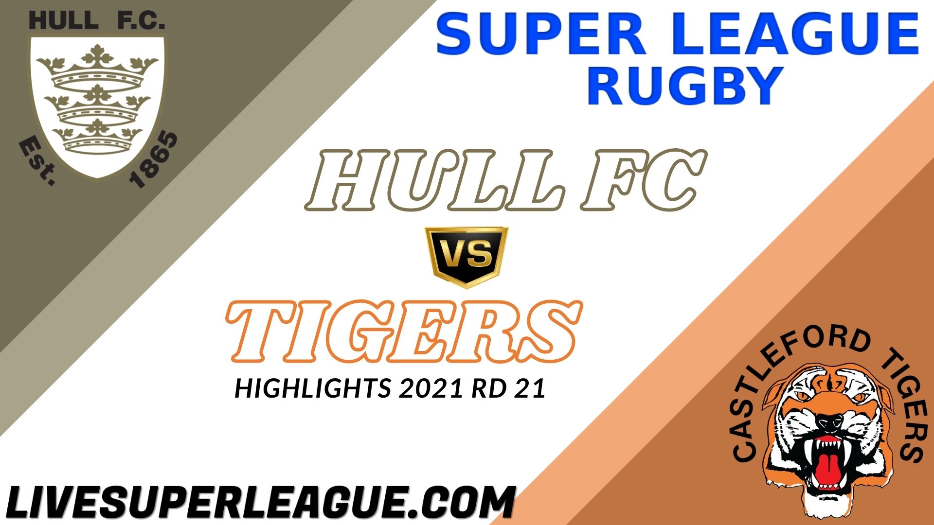 Hull FC Vs Castleford Tigers Highlights 2021