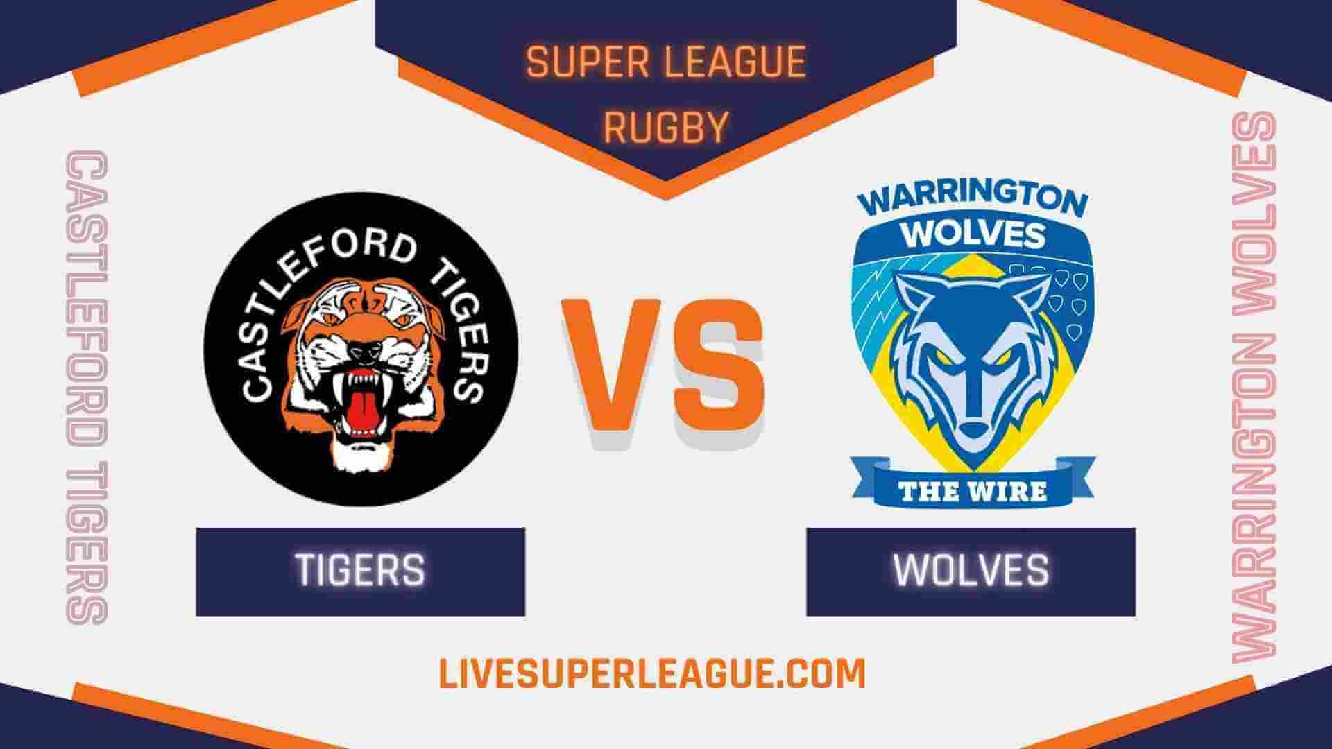 watch-castleford-tigers-vs-warrington-wolves-live