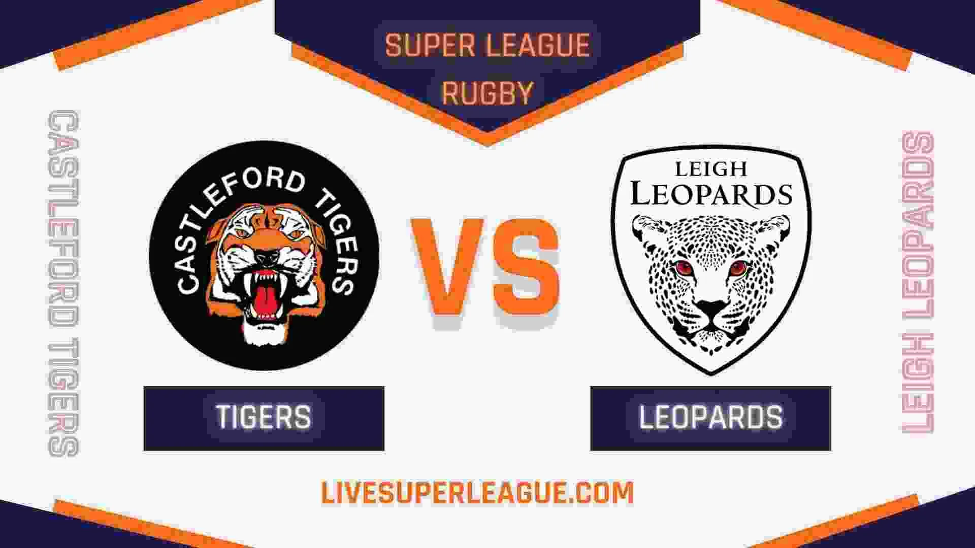 Castleford Tigers Vs Leigh Leopards RD 20 Live Stream 2024 | Full Match Replay