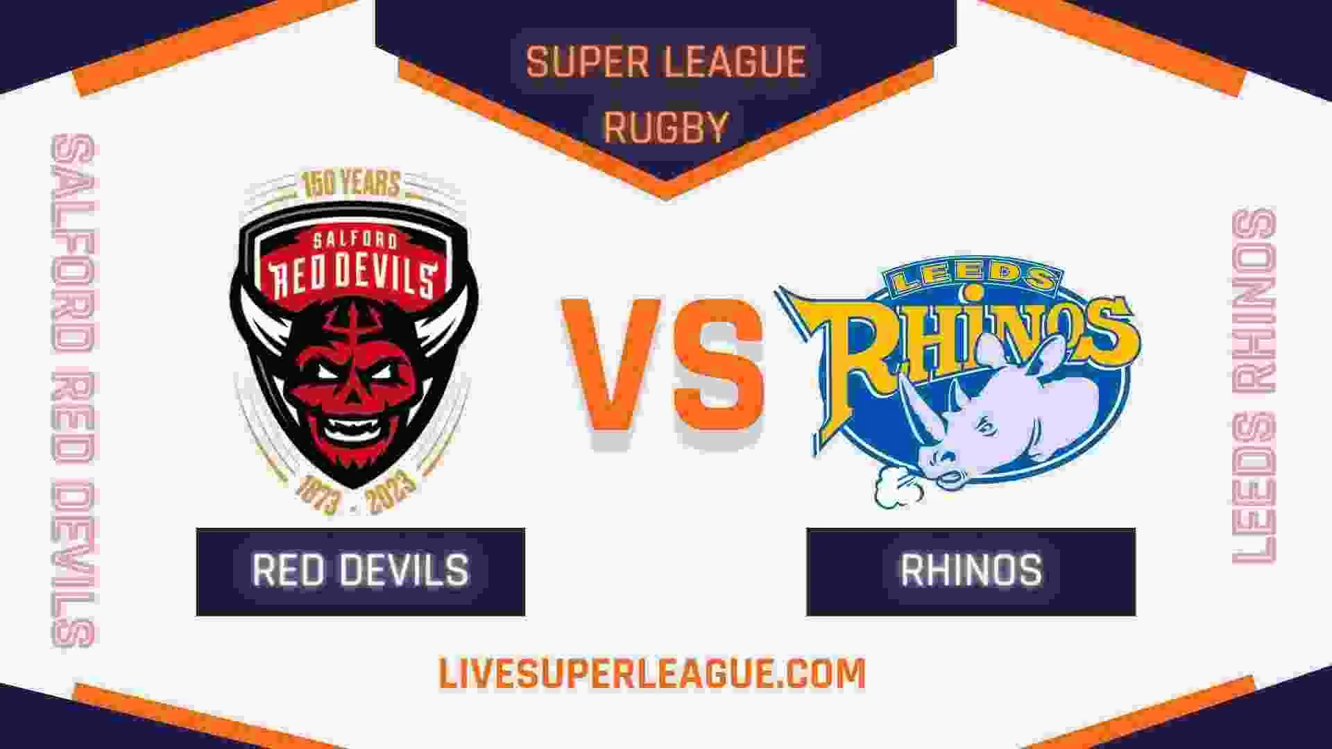 Salford Red Devils Vs Leeds Rhinos RD 20 Live Stream 2024 | Full Match Replay